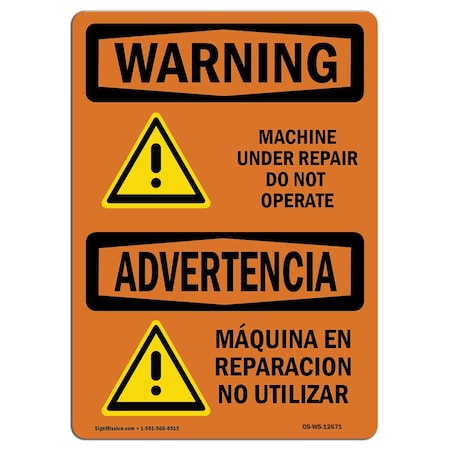 OSHA WARNING Sign, Machine Under Repair Not Operate Bilingual, 7in X 5in Decal